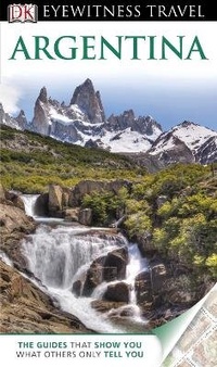 Abbildung von: DK Eyewitness Argentina - DK Eyewitness Travel
