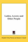 Cover: Ladies, Lovers and Other People - Kessinger Publishing Co