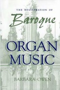 Cover: The Registration of Baroque Organ Music - Indiana University Press