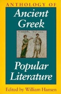 Cover: Anthology of Ancient Greek Popular Literature - Indiana University Press