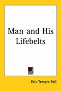 Cover: Man and His Lifebelts - Kessinger Publishing Co