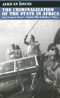 Cover: The Criminalization of the State in Africa - Indiana University Press