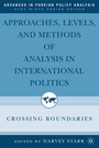 Cover: Approaches, Levels, and Methods of Analysis in International Politics - Palgrave MacMillan