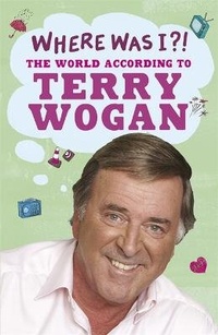Enlarge image Cover: Where Was I?! - Orion (an Imprint of The Orion Publishing Group Ltd )