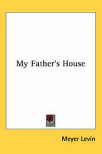 Enlarge image Cover: My Father's House - Kessinger Publishing