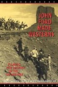 Cover: John Ford Made Westerns - Indiana University Press