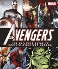 Cover: The Avengers The Ultimate Guide to Earth's Mightiest Heroes! - DK Children