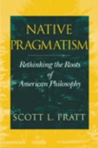 Enlarge image Cover: Native Pragmatism - Indiana University Press
