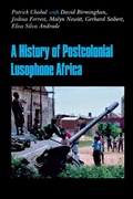 Cover: A History of Postcolonial Lusophone Africa - Indiana University Press