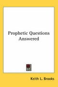 Cover: Prophetic Questions Answered - Kessinger Publishing