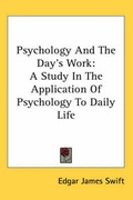 Cover: Psychology And The Day's Work - Kessinger Publishing
