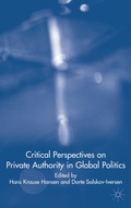 Cover: Critical Perspectives on Private Authority in Global Politics - Palgrave Macmillan