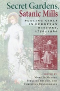 Cover: Secret Gardens, Satanic Mills - Indiana University Press