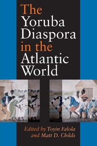 Abbildung von: The Yoruba Diaspora in the Atlantic World - Indiana University Press