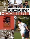 Cover: The Kickin' Hoosiers - Indiana University Press