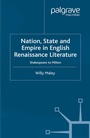 Cover: Nation, State and Empire in English Renaissance Literature - Palgrave Macmillan