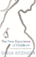 Cover: The New Experience of Childbirth - Orion (an Imprint of The Orion Publishing Group Ltd )