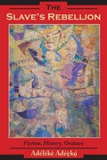 Cover: The Slave's Rebellion - Indiana University Press