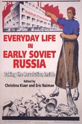 Cover: Everyday Life in Early Soviet Russia - Indiana University Press