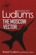 Cover: Robert Ludlum's The Moscow Vector - Orion (an Imprint of The Orion Publishing Group Ltd )