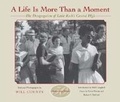 Cover: A Life Is More Than a Moment, 50th Anniversary - Indiana University Press