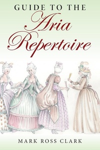 Enlarge image Cover: Guide to the Aria Repertoire - Indiana University Press