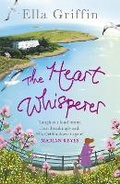Cover: The Heart Whisperer - Orion (an Imprint of The Orion Publishing Group Ltd )