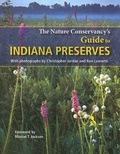 Cover: The Nature Conservancy's Guide to Indiana Preserves - Indiana University Press