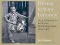 Cover: Driving to Stony Lonesome - Indiana University Press