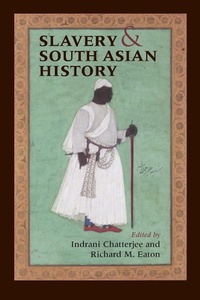 Abbildung von: Slavery and South Asian History - Indiana University Press