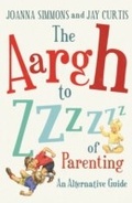 Cover: The Aargh to Zzzz of Parenting - Vintage Digital