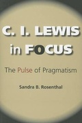Cover: C. I. Lewis in Focus - Indiana University Press