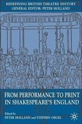 Cover: Performance to Print in Shakespeare's England - Palgrave MacMillan