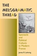 Cover: The Melodramatic Thread - Indiana University Press