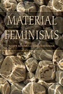 Cover: Material Feminisms - Indiana University Press