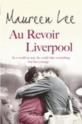 Cover: Au Revoir Liverpool - Orion (an Imprint of The Orion Publishing Group Ltd )