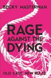 Enlarge image Cover: Rage Against the Dying - Orion (an Imprint of The Orion Publishing Group Ltd )