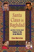Cover: Santa Claus in Baghdad and Other Stories About Teens in the Arab World - Indiana University Press