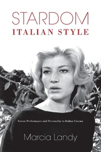 Enlarge image Cover: Stardom, Italian Style - Indiana University Press