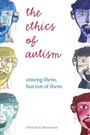 Cover: The Ethics of Autism - Indiana University Press