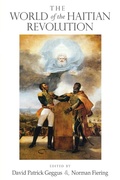 Cover: The World of the Haitian Revolution - Indiana University Press