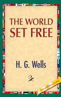 Enlarge image Cover: The World Set Free - 1st World Library
