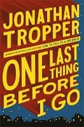Cover: One Last Thing Before I Go - Orion (an Imprint of The Orion Publishing Group Ltd )