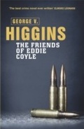 Cover: The Friends of Eddie Coyle - Orion (an Imprint of The Orion Publishing Group Ltd )
