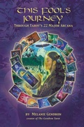 Cover: This Fool's Journey Through Tarot's 22 Major Arcana - 1st World Publishing