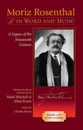 Cover: Moriz Rosenthal in Word and Music - Indiana University Press