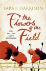 Cover: The Flowers of the Field - Orion (an Imprint of The Orion Publishing Group Ltd )