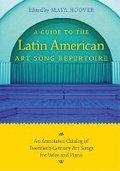 Cover: A Guide to the Latin American Art Song Repertoire - Indiana University Press