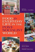 Cover: Food and Everyday Life in the Postsocialist World - Indiana University Press