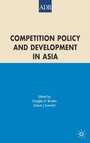 Cover: Competition Policy and Development in Asia - Palgrave Macmillan